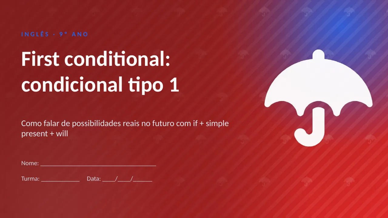 Capa da apresentação First conditional: condicional tipo 1
