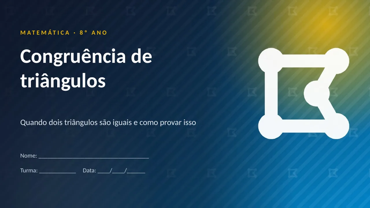 Capa da apresentação Congruência de triângulos